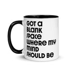 Load image into Gallery viewer, Got A Blank Space Where My Mind Should Be Mug
