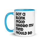 Load image into Gallery viewer, Got A Blank Space Where My Mind Should Be Mug
