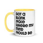 Load image into Gallery viewer, Got A Blank Space Where My Mind Should Be Mug
